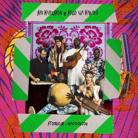 Siri Karlsson & Solo Dja Kabaco - Stockholm-Ouagadougou