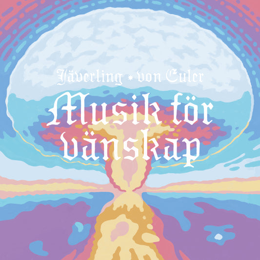 Musik för vänskap - Jäverling ◇ von Euler
