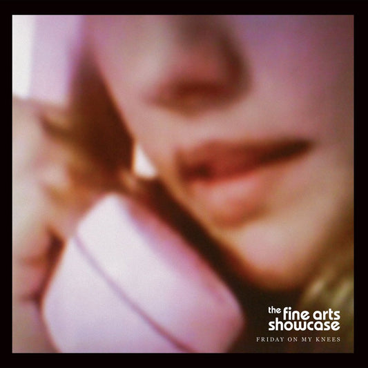 The Fine Arts Showcase - Friday on My Knees