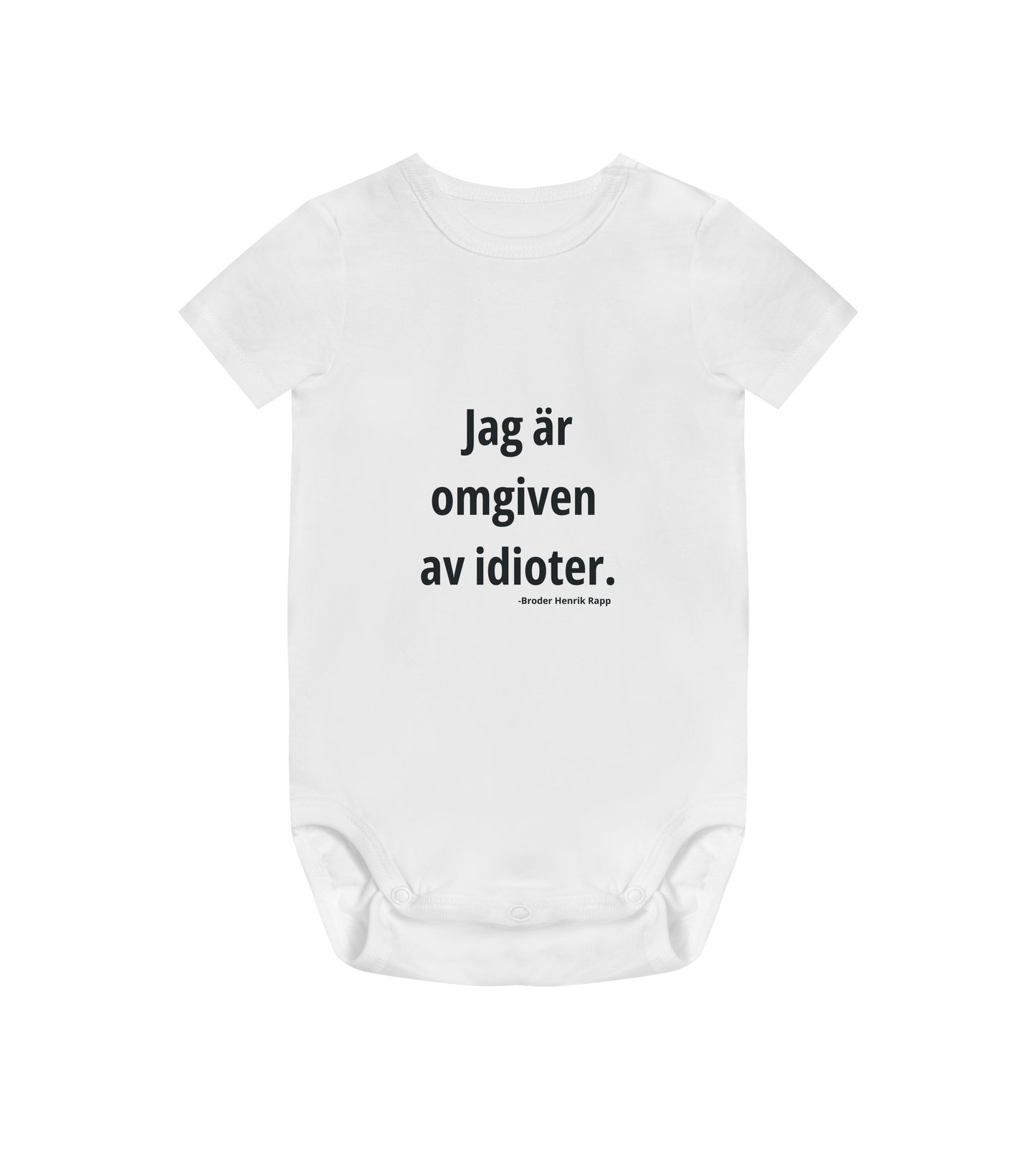 Broder Henrik Rapp - Omgiven av idioter - Baby Bodysuit