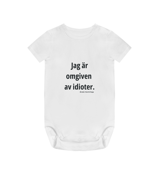 Broder Henrik Rapp - Omgiven av idioter - Baby Bodysuit
