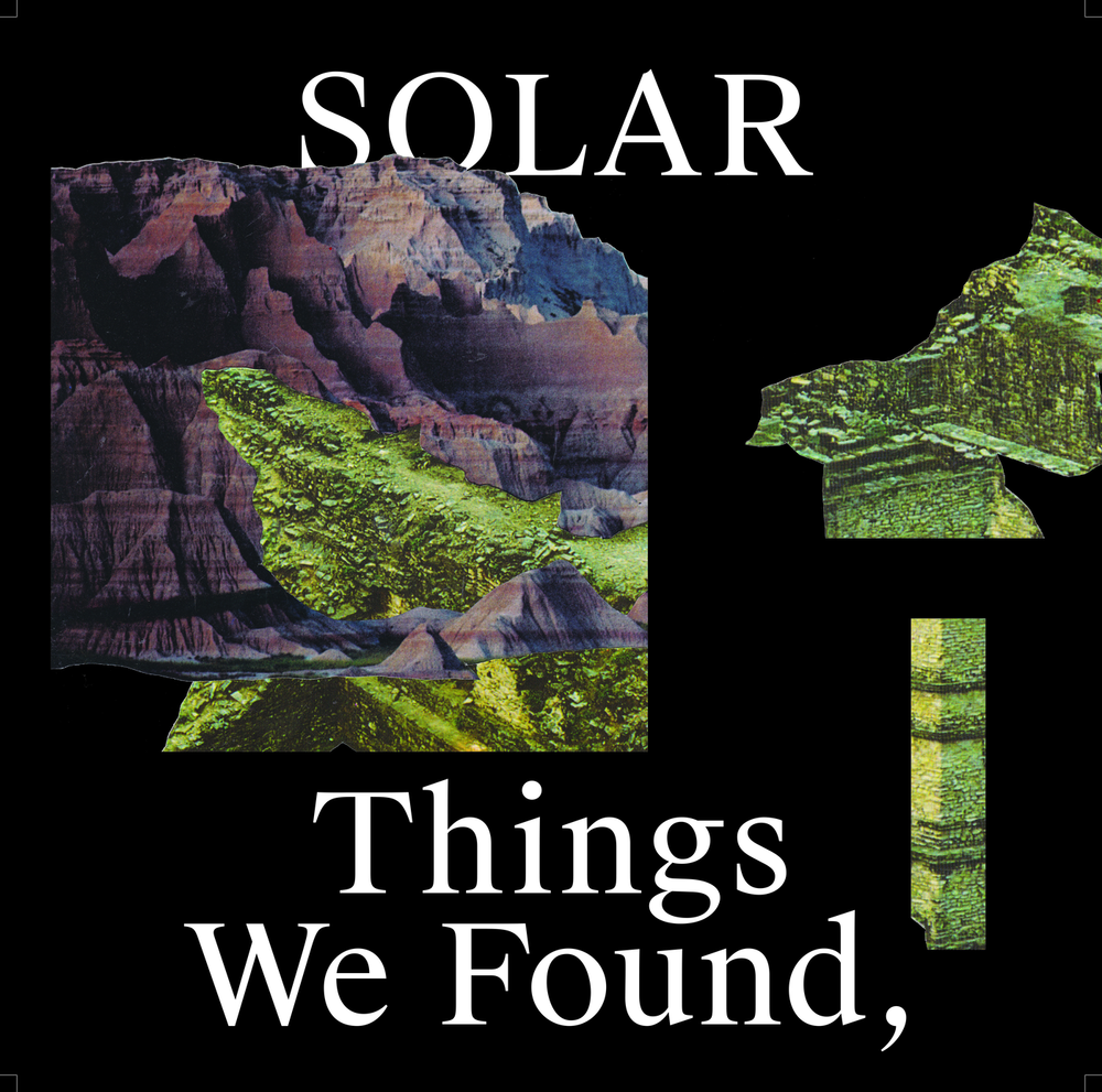 SOLAR – Things We Found, but Left Behind