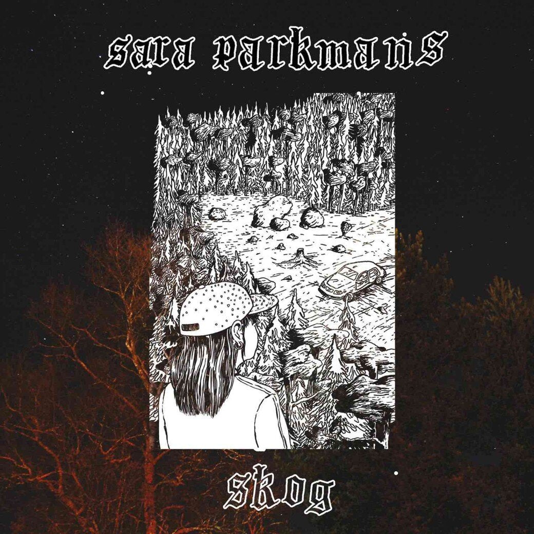 Sara Parkman - Sara Parkmans skog