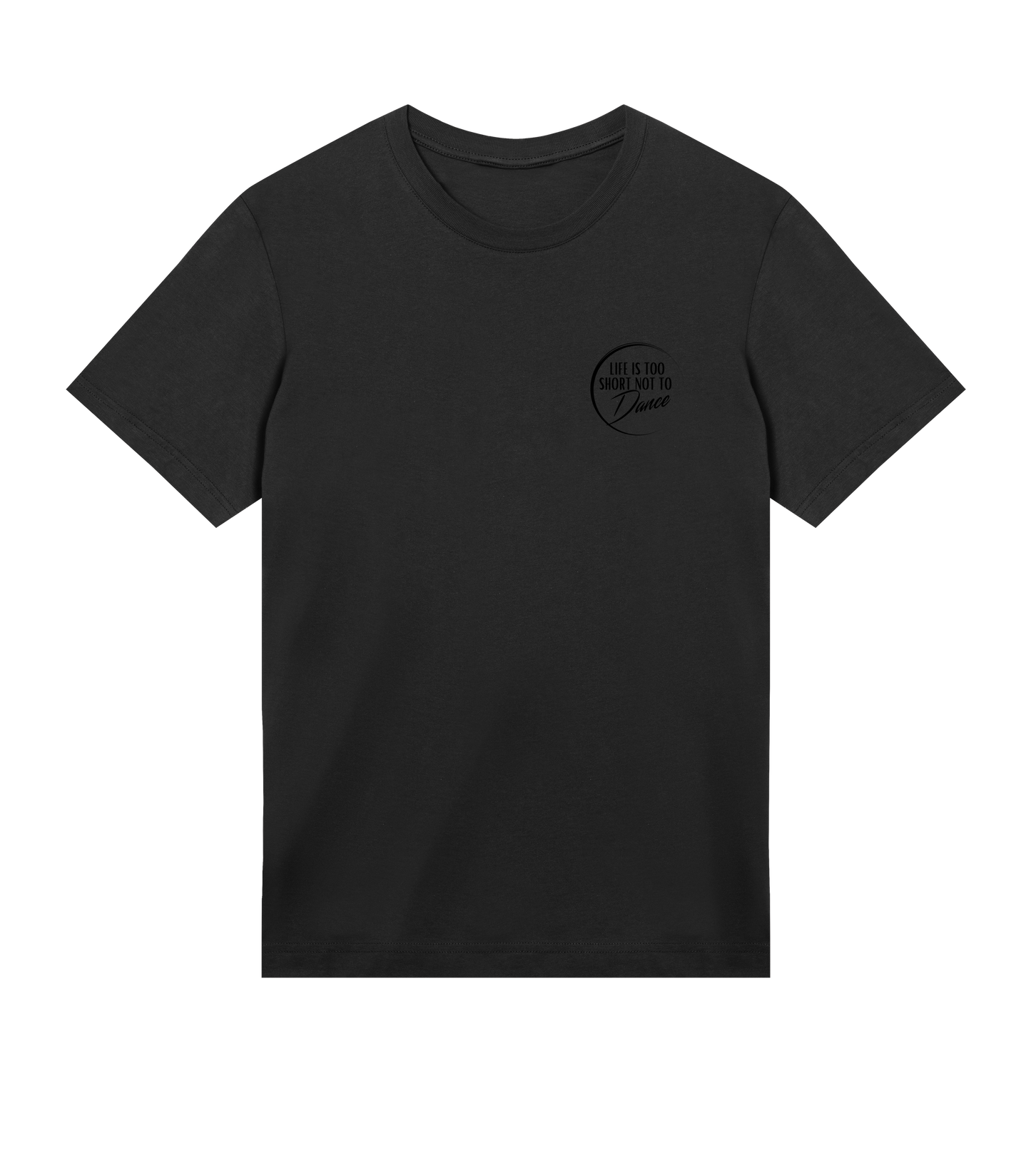 "Life Is Too Short Not To Dance" Black Logo Tiny, Mens T-shirt