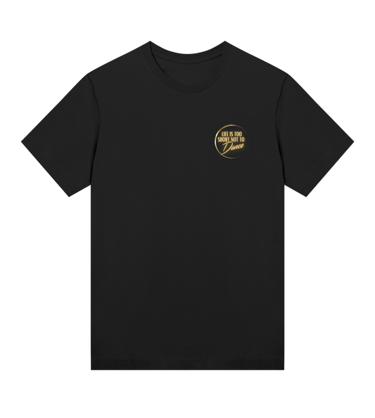 "Life Is Too Short Not To Dance" 2, Small Logo Womens T-shirt