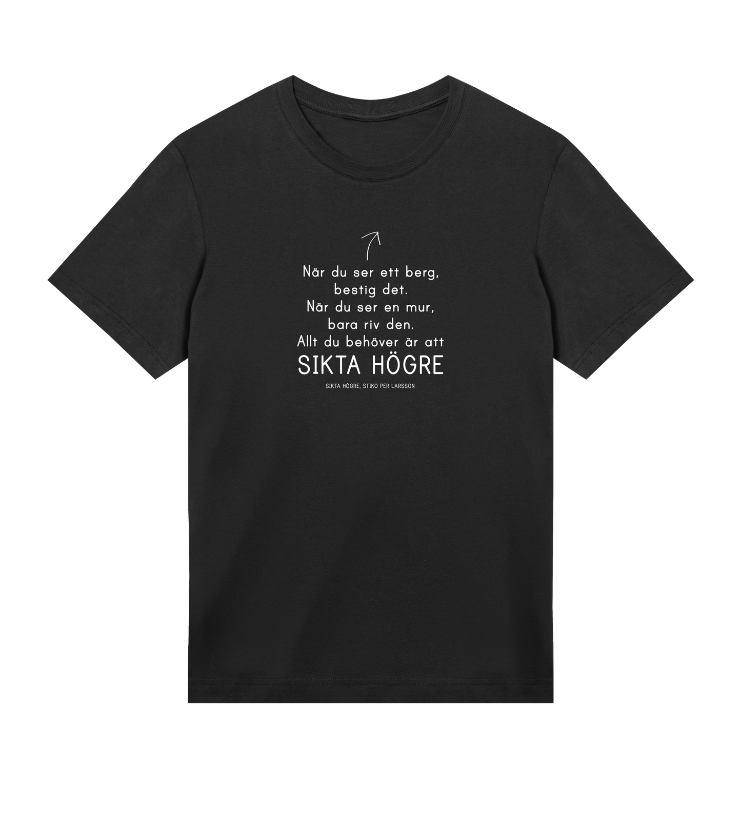 Stiko Per Larsson "Sikta Högre" Mens Tee
