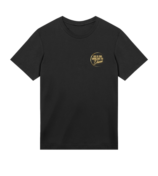 "Life Is Too Short Not To Dance" 2, Small Logo Mens T-shirt