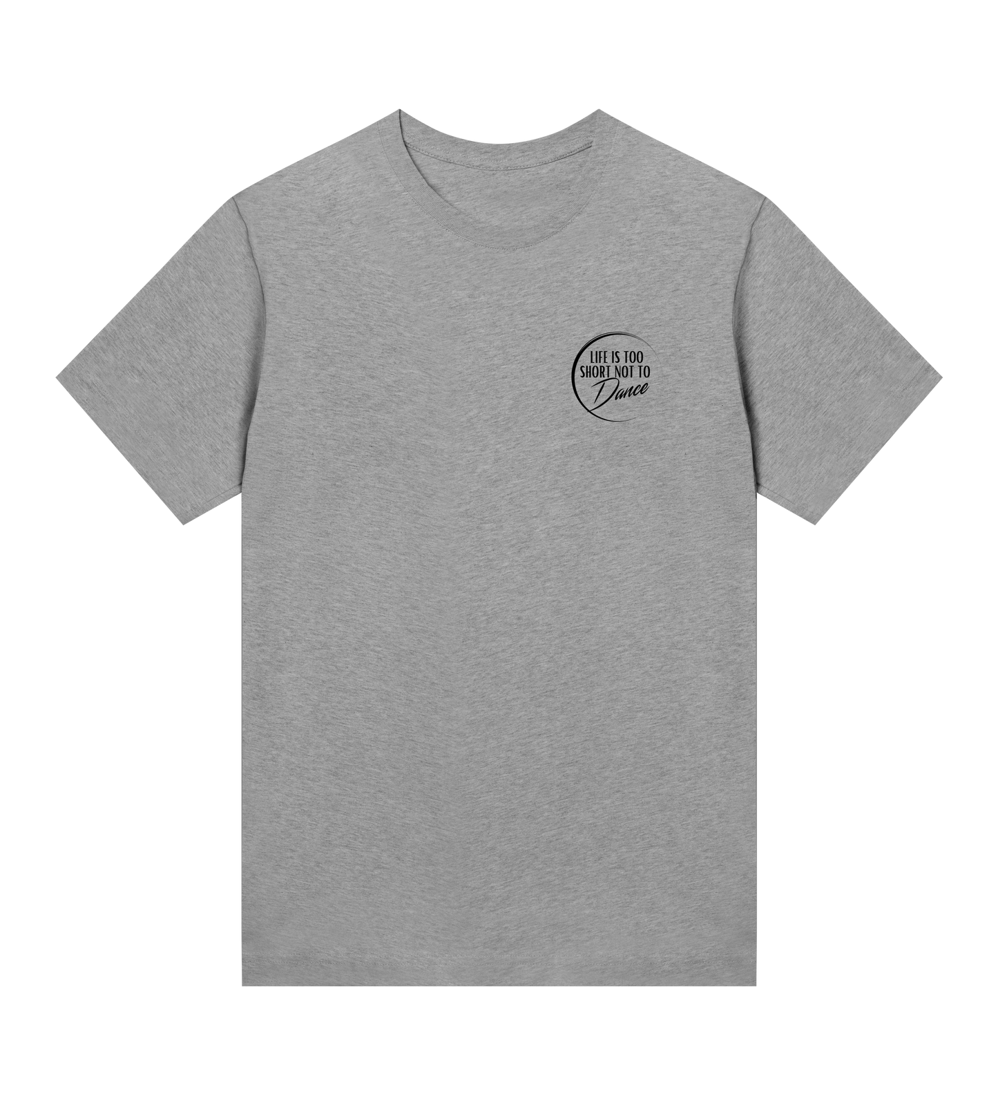 "Life Is Too Short Not To Dance" Black Logo Tiny, Womens T-shirt
