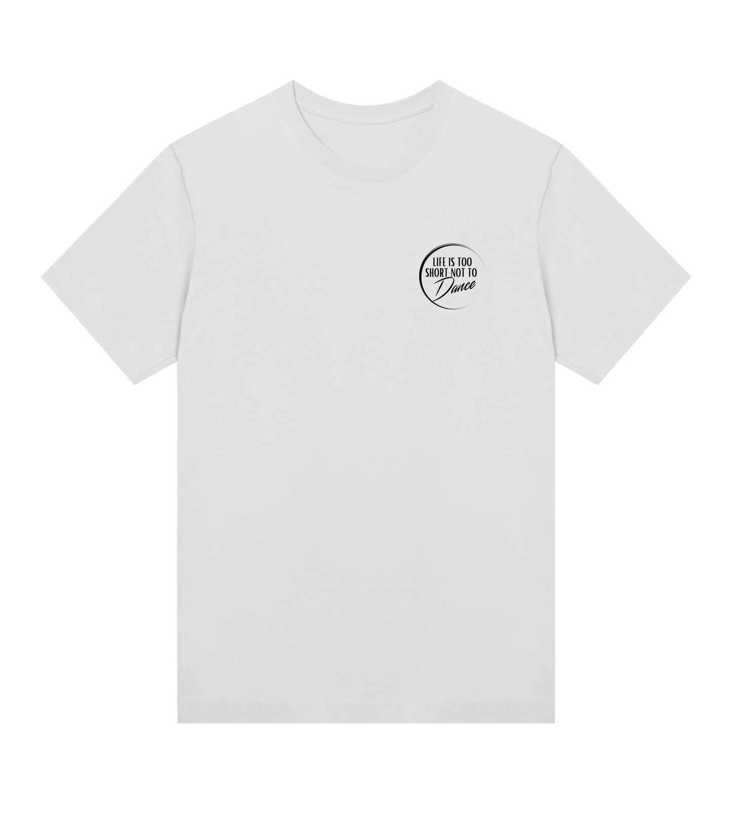 "Life Is Too Short Not To Dance" Black Logo Tiny, Womens T-shirt