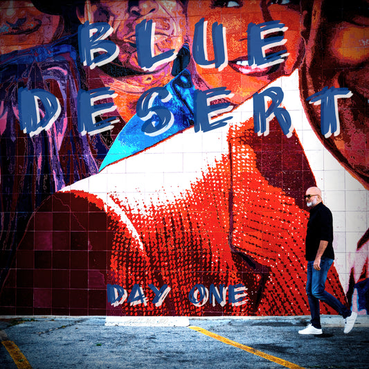 Blue Desert - Day One
