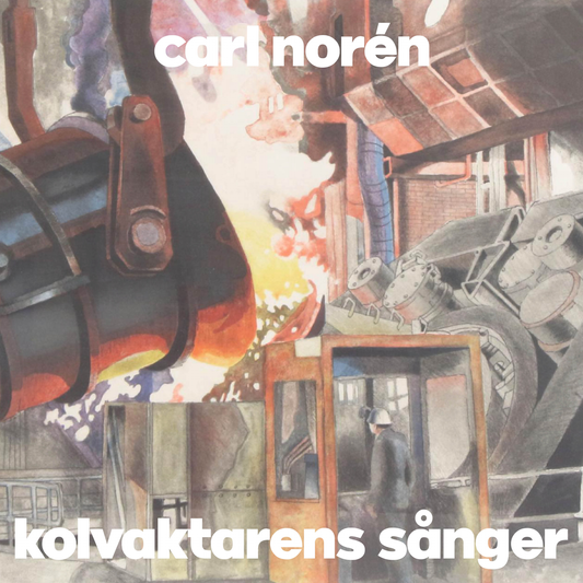 Carl Norén - Kolvaktarens sånger