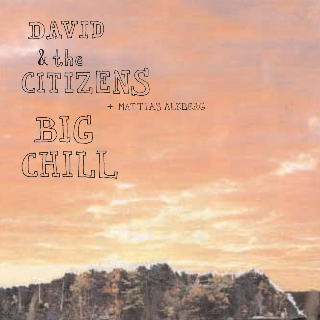 David and the Citizens - Big Chill (CD-EP)