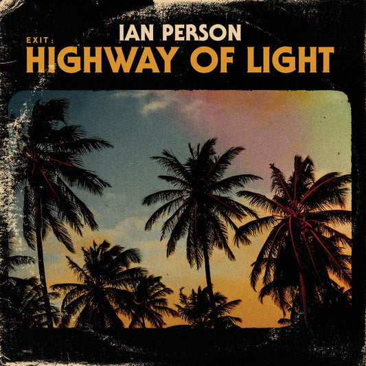 Ian Person - Exit: Highway of Light