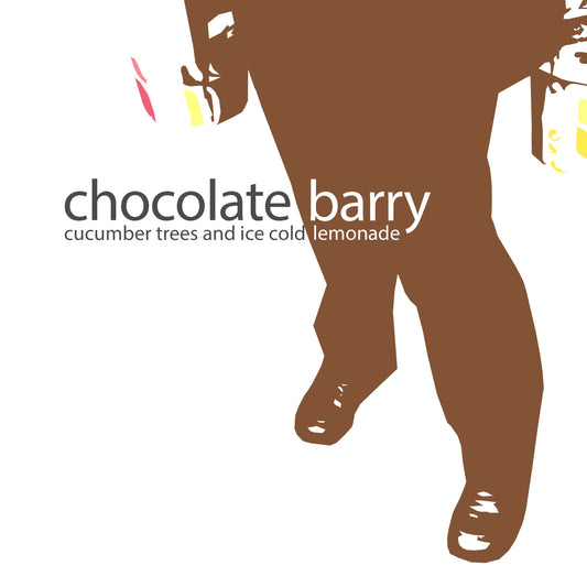 Chocolate Barry - Cucumber Trees and Ice Cold Lemonade