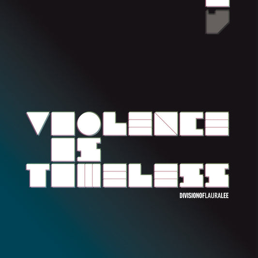 Division Of Laura Lee - Violence Is Timeless