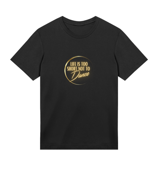 "Life Is Too Short Not To Dance" 2, Big Logo Mens T-shirt